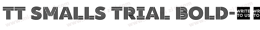 TT Smalls Trial Bold字体转换